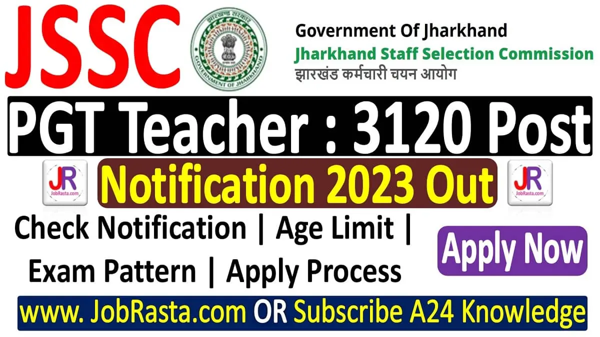 Jharkhand JSSC PGT Teacher Recruitment 2023 Notification for JSSC PGTTCE