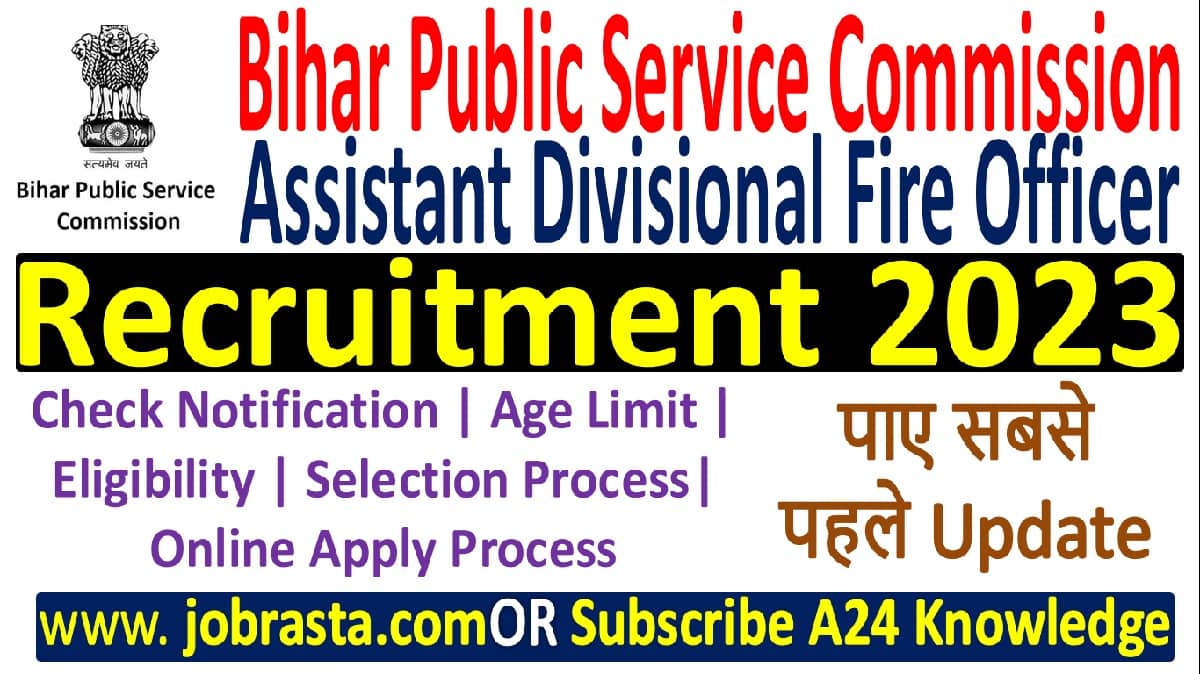 BPSC Assistant Divisional Fire Officer Recruitment 2023