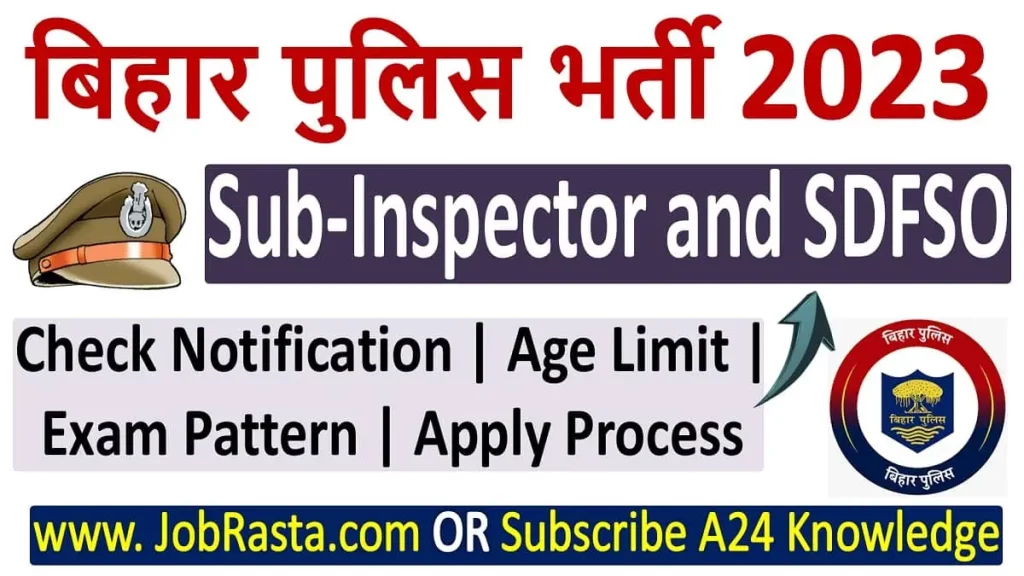 BPSSSC Bihar Police SI and SDFSO Recruitment 2023 Notification Online Form