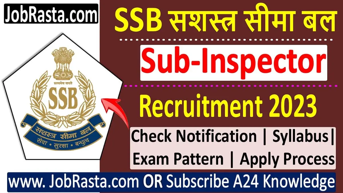 SSB Sub Inspector Recruitment 2023 Notification for 111 Post