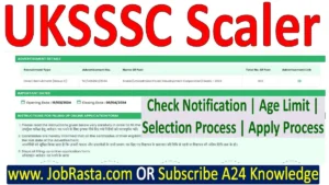 UKSSSC Scaler Recruitment 2024 Notification