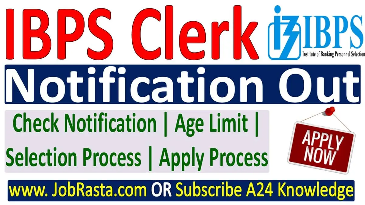 IBPS Clerk Recruitment 2024 Notification