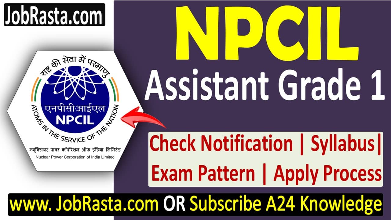 NPCIL Assistant Grade 1 Recruitment 2024 Notification