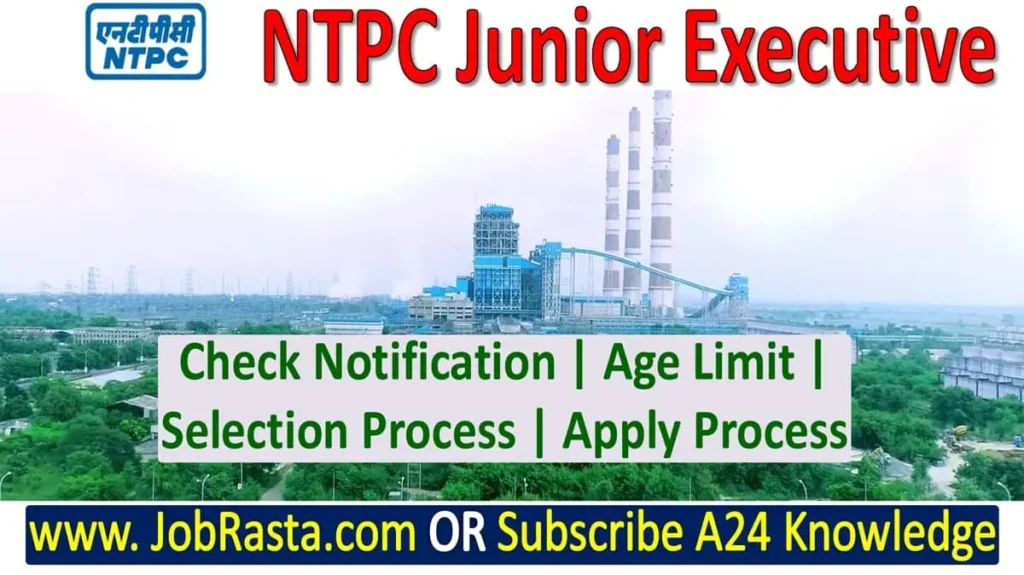 NTPC Junior Executive Recruitment 2024 Notification