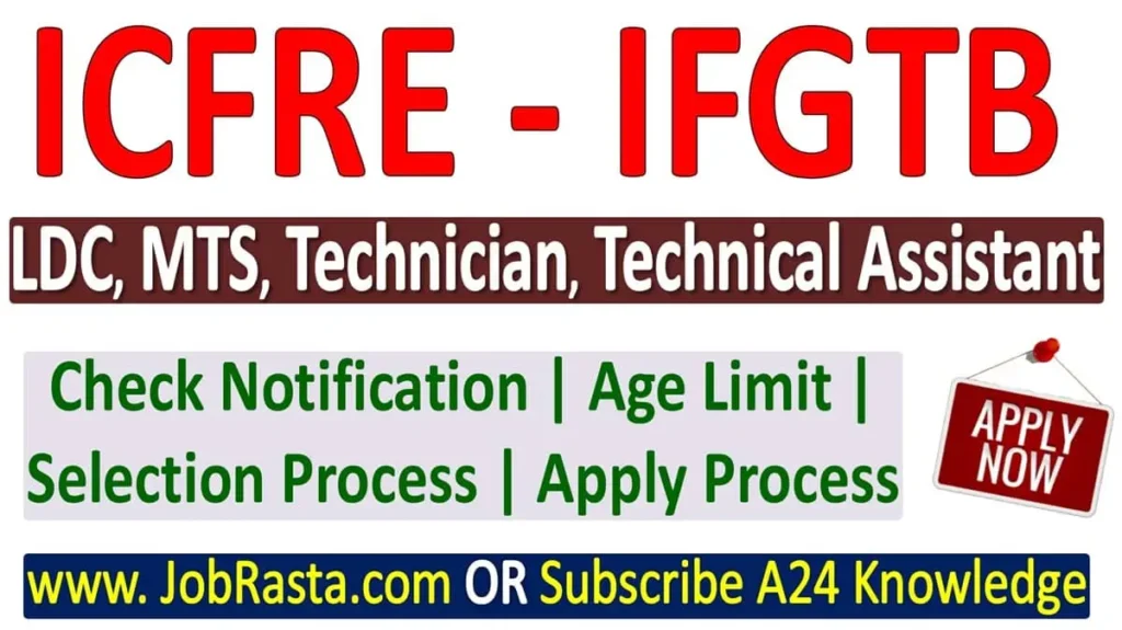 ICFRE IFGTB Recruitment 2024 Notification