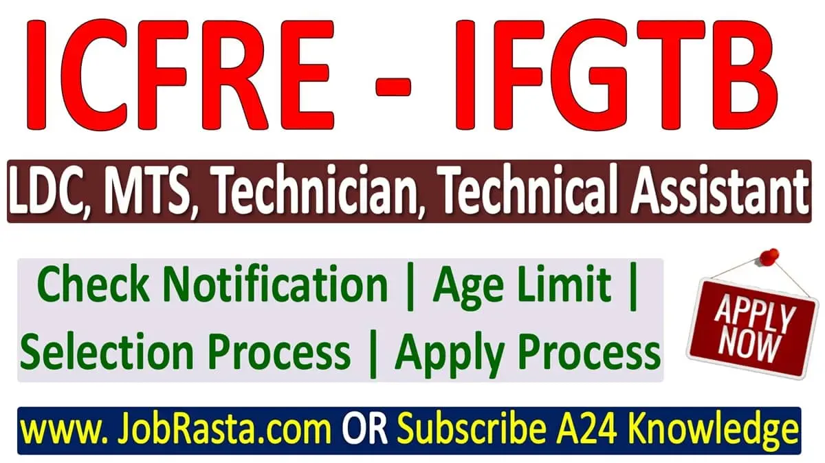 ICFRE IFGTB Recruitment 2024 Notification