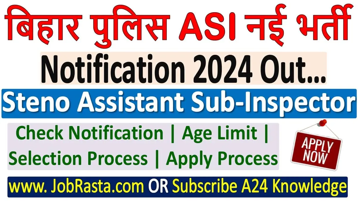 Bihar Police ASI Steno Recruitment 2024 Notification