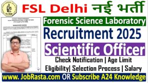 FSL Delhi Scientific Officer Recruitment
