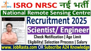 ISRO NRSC Scientist Engineer Recruitment 2025 Notification Out