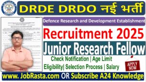 DRDE DRDO Junior Research Fellow Recruitment