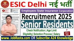 ESIC Delhi Senior Residents Recruitment
